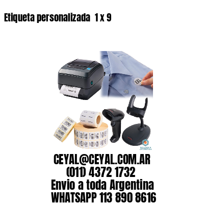 Etiqueta personalizada  1 x 9