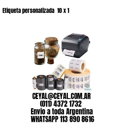 Etiqueta personalizada  10 x 1