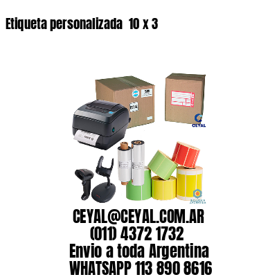 Etiqueta personalizada  10 x 3