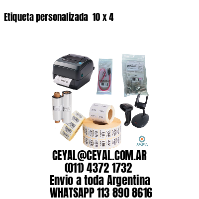 Etiqueta personalizada  10 x 4