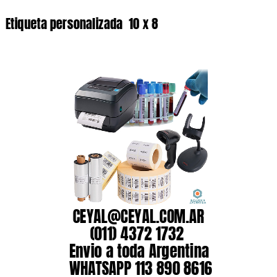 Etiqueta personalizada  10 x 8