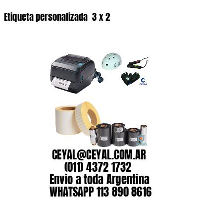 Etiqueta personalizada  3 x 2