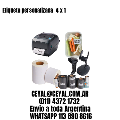 Etiqueta personalizada  4 x 1