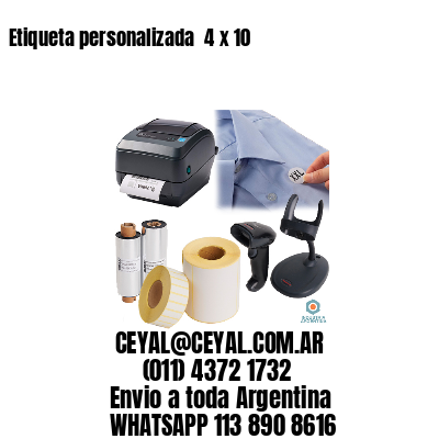 Etiqueta personalizada  4 x 10