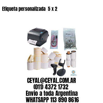 Etiqueta personalizada  5 x 2