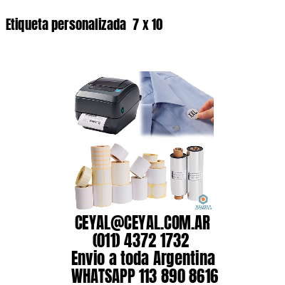 Etiqueta personalizada  7 x 10