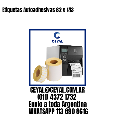 Etiquetas Autoadhesivas 82 x 143