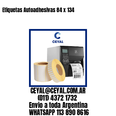 Etiquetas Autoadhesivas 84 x 134