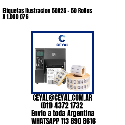 Etiquetas Ilustracion 50X25 – 50 Rollos X 1.000 Ø76