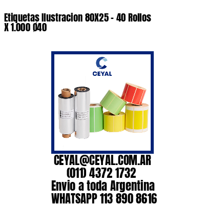 Etiquetas Ilustracion 80X25 – 40 Rollos X 1.000 Ø40