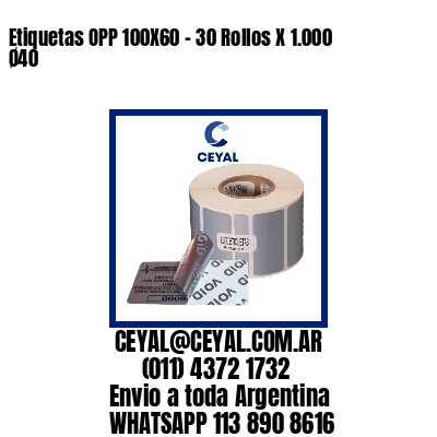 Etiquetas OPP 100X60 – 30 Rollos X 1.000 Ø40