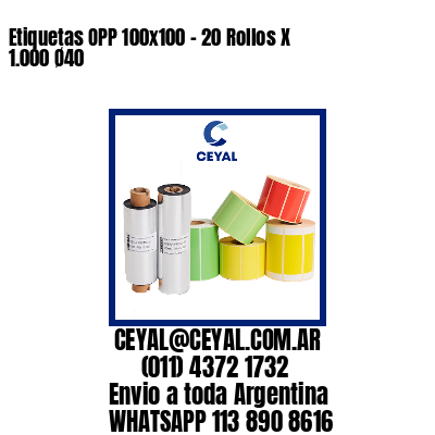 Etiquetas OPP 100×100 – 20 Rollos X 1.000 Ø40