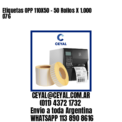 Etiquetas OPP 110X50 – 50 Rollos X 1.000 Ø76