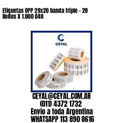 Etiquetas OPP 29×20 banda triple – 20 Rollos X 1.000 Ø40