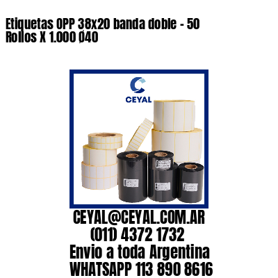 Etiquetas OPP 38x20 banda doble - 50 Rollos X 1.000 Ø40