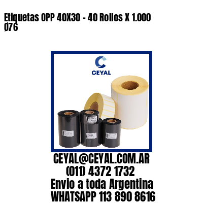 Etiquetas OPP 40X30 – 40 Rollos X 1.000 Ø76