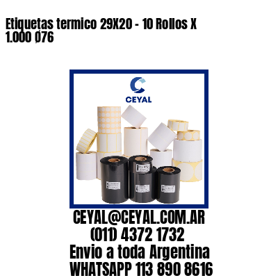 Etiquetas termico 29X20 – 10 Rollos X 1.000 Ø76