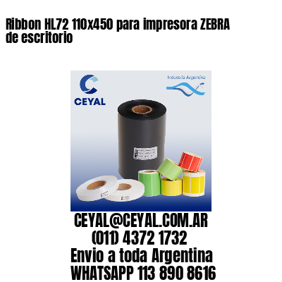 Ribbon HL72 110x450 para impresora ZEBRA de escritorio