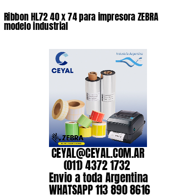 Ribbon HL72 40 x 74 para impresora ZEBRA modelo industrial