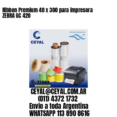 Ribbon Premium 40 x 300 para impresora ZEBRA GC 420