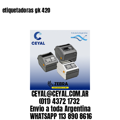 etiquetadoras gk 420