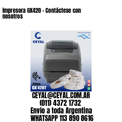 impresora GK420 - Contáctese con nosotros