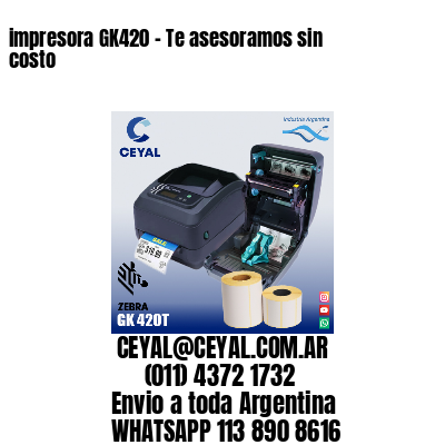 impresora GK420 - Te asesoramos sin costo