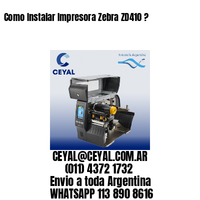 Como Instalar Impresora Zebra ZD410 ?