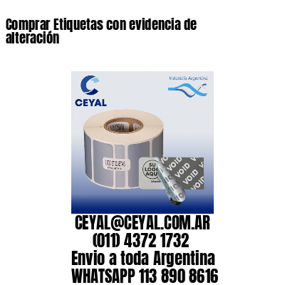 Comprar Etiquetas con evidencia de alteración