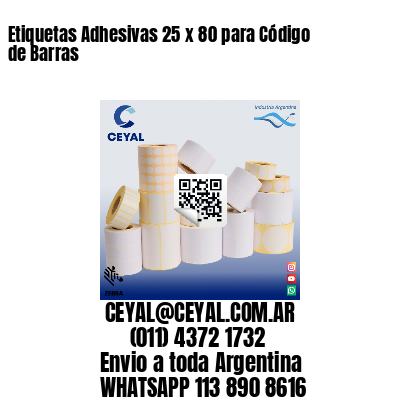 Etiquetas Adhesivas 25 x 80 para Código de Barras