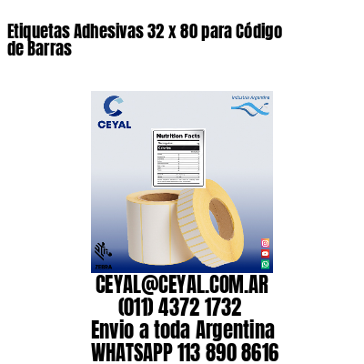 Etiquetas Adhesivas 32 x 80 para Código de Barras