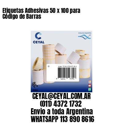 Etiquetas Adhesivas 50 x 100 para Código de Barras