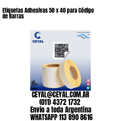 Etiquetas Adhesivas 50 x 40 para Código de Barras