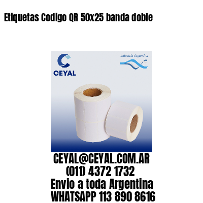 Etiquetas Codigo QR 50x25 banda doble