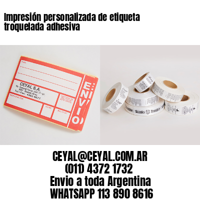 Impresión personalizada de etiqueta troquelada adhesiva