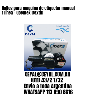 Rollos para maquina de etiquetar manual 1 línea – Opentex (textil)