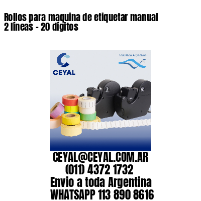 Rollos para maquina de etiquetar manual 2 líneas - 20 dígitos 