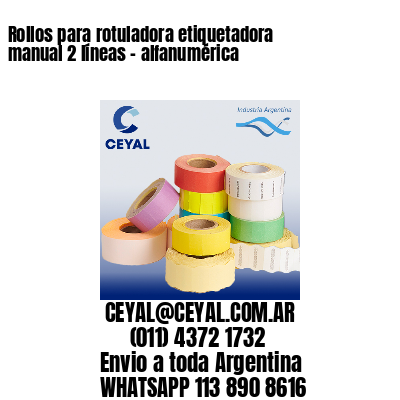 Rollos para rotuladora etiquetadora manual 2 líneas - alfanumérica 