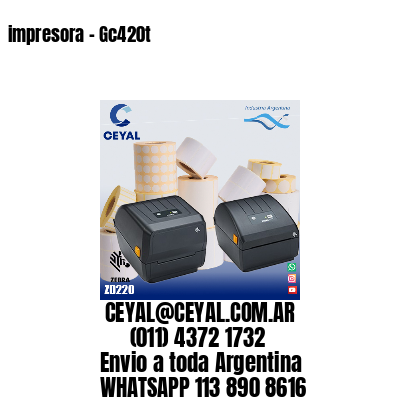 impresora - Gc420t