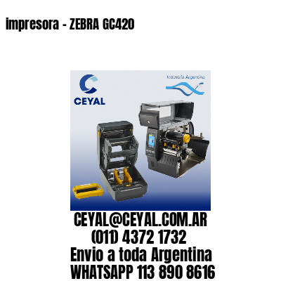 impresora - ZEBRA GC420