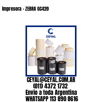 impresora – ZEBRA GC420