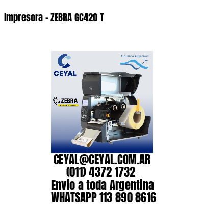 impresora - ZEBRA GC420 T