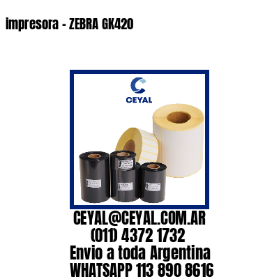 impresora – ZEBRA GK420