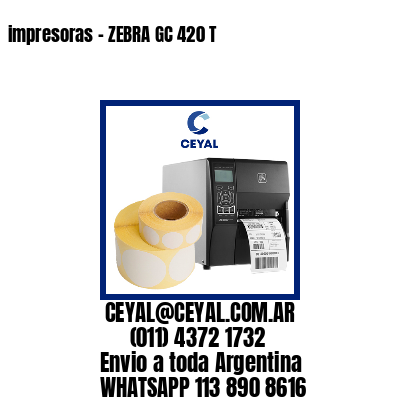 impresoras – ZEBRA GC 420 T