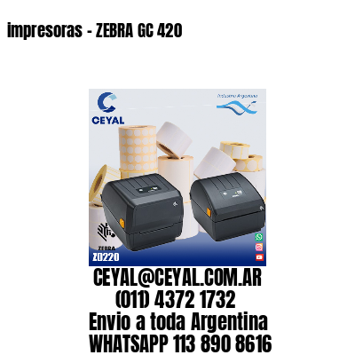 impresoras – ZEBRA GC 420