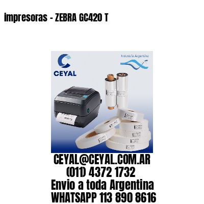 impresoras – ZEBRA GC420 T