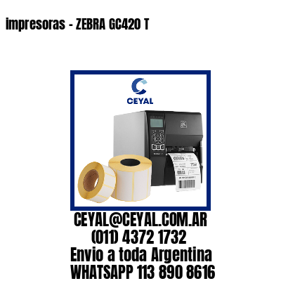 impresoras – ZEBRA GC420 T