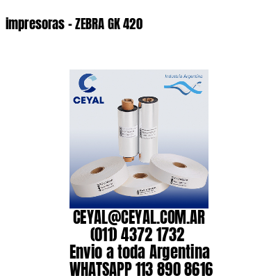 impresoras – ZEBRA GK 420