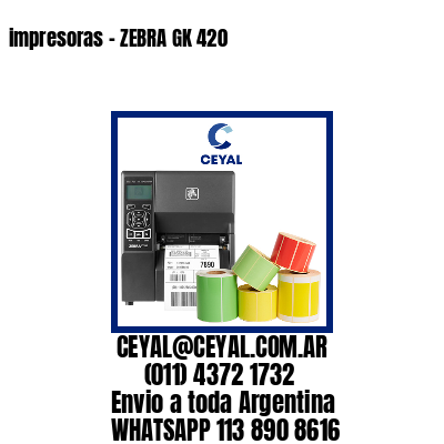 impresoras – ZEBRA GK 420