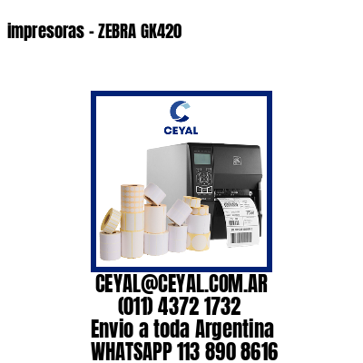 impresoras – ZEBRA GK420